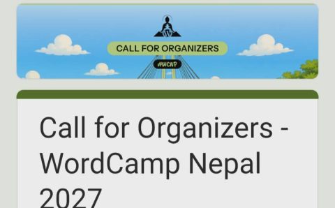WordPress सम्मेलन WordCamp Nepal 2027 को आयोजक टोलीमा सहभागी हुन आवेदन खुला