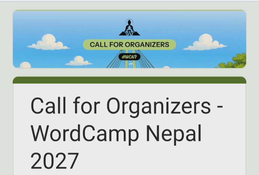 WordPress सम्मेलन WordCamp Nepal 2027 को आयोजक टोलीमा सहभागी हुन आवेदन खुला